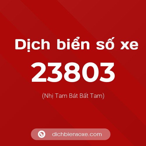 Ý nghĩa biển số xe 23803 là gì?