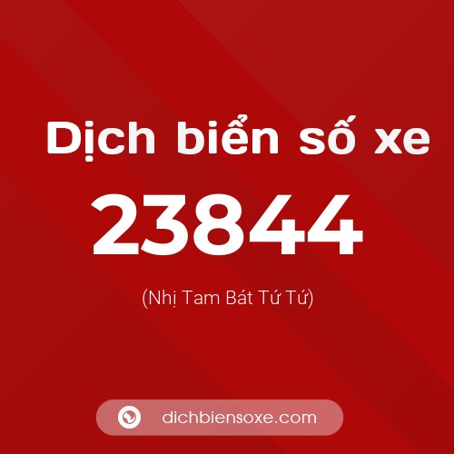 Ý nghĩa biển số xe 23844 là gì?