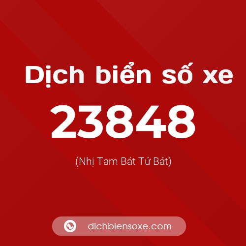 Ý nghĩa biển số xe 23848 là gì?