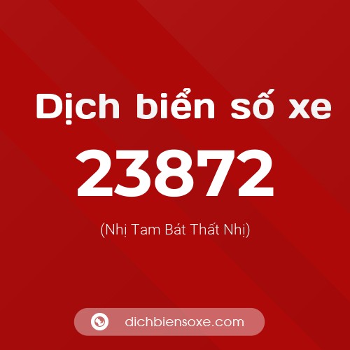Ý nghĩa biển số xe 23872 là gì?