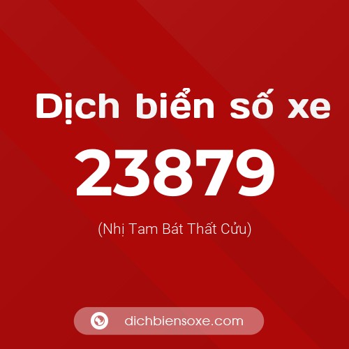 Ý nghĩa biển số xe 23879 là gì?