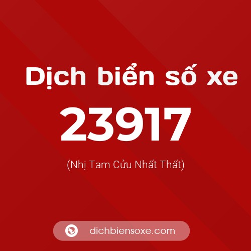 Ý nghĩa biển số xe 23917 là gì?