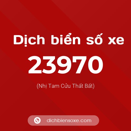 Ý nghĩa biển số xe 23970 là gì?