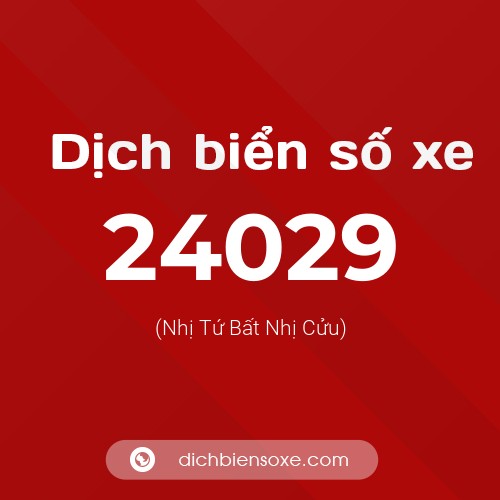 Ý nghĩa biển số xe 24029 là gì?