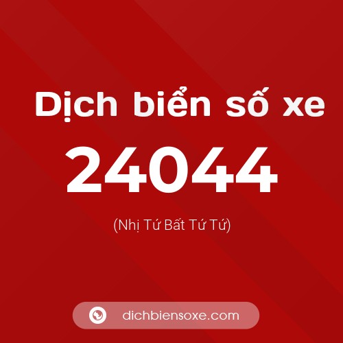 Ý nghĩa biển số xe 24044 là gì?