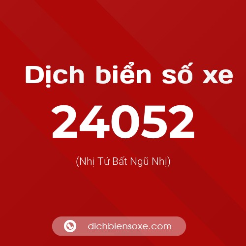 Ý nghĩa biển số xe 24052 là gì?