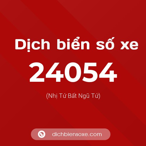 Ý nghĩa biển số xe 24054 là gì?