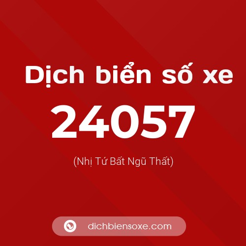 Ý nghĩa biển số xe 24057 là gì?