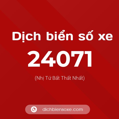 Ý nghĩa biển số xe 24071 là gì?