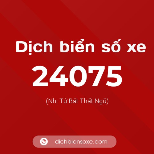 Ý nghĩa biển số xe 24075 là gì?