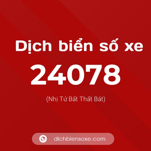 Ý nghĩa biển số xe 24078 là gì?
