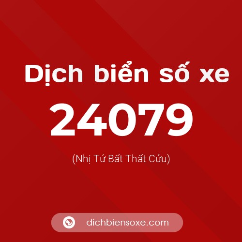 Ý nghĩa biển số xe 24079 là gì?