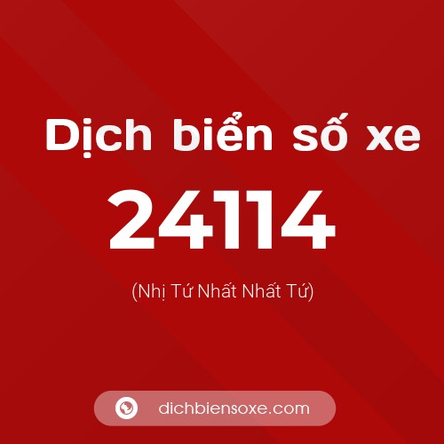 Ý nghĩa biển số xe 24114 là gì?