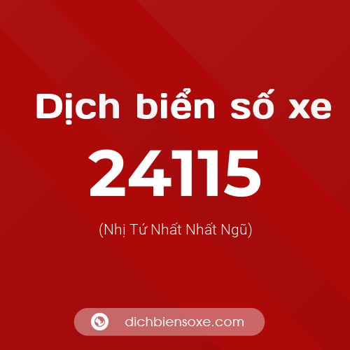 Ý nghĩa biển số xe 24115 là gì?