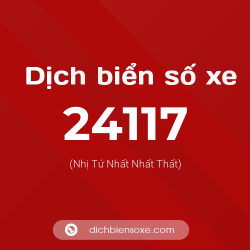 Ý nghĩa biển số xe 24117 là gì?