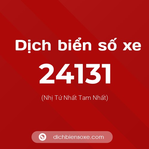 Ý nghĩa biển số xe 24131 là gì?