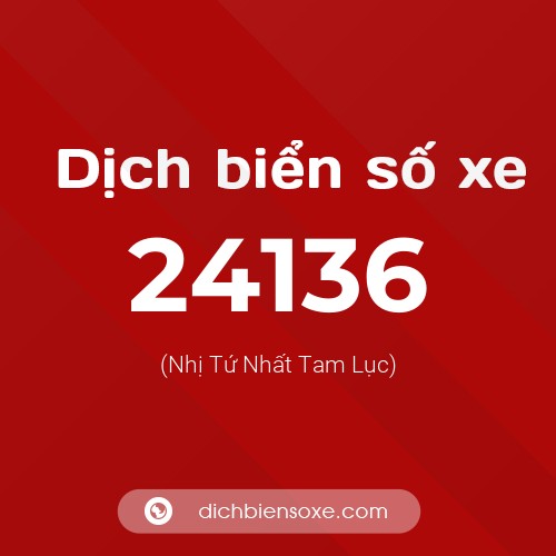 Ý nghĩa biển số xe 24136 là gì?