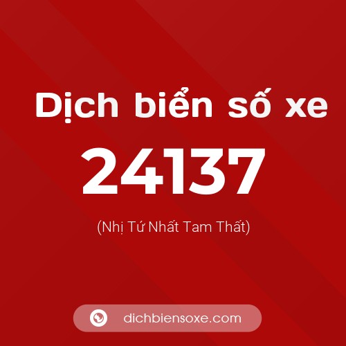 Ý nghĩa biển số xe 24137 là gì?