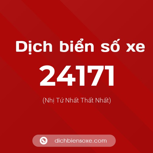 Ý nghĩa biển số xe 24171 là gì?