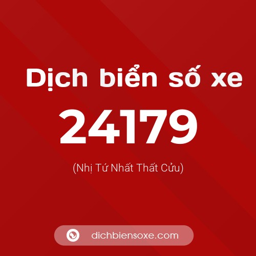 Ý nghĩa biển số xe 24179 là gì?
