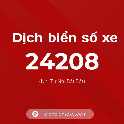 Ý nghĩa biển số xe 24208 là gì?