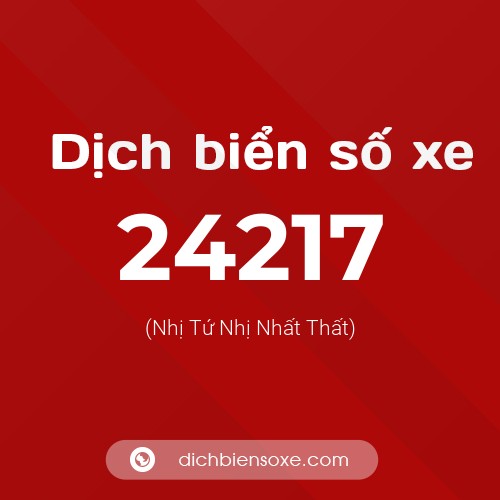Ý nghĩa biển số xe 24217 là gì?