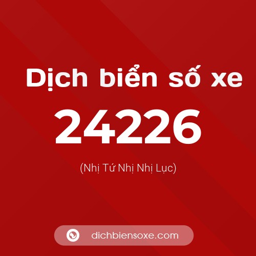 Ý nghĩa biển số xe 24226 là gì?