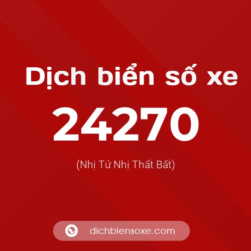 Ý nghĩa biển số xe 24270 là gì?