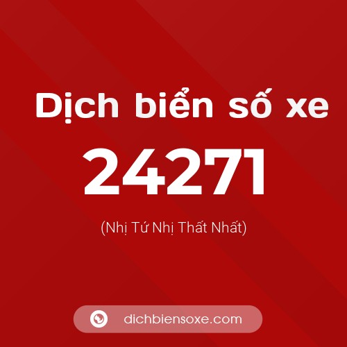 Ý nghĩa biển số xe 24271 là gì?