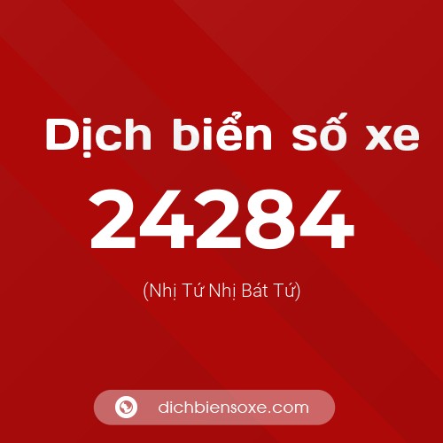 Ý nghĩa biển số xe 24284 là gì?