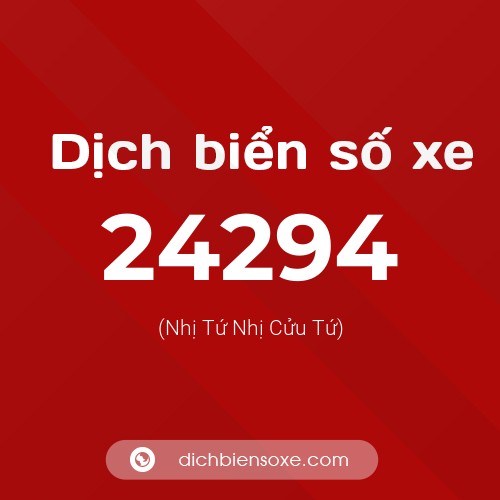 Ý nghĩa biển số xe 24294 là gì?