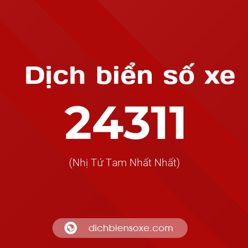 Ý nghĩa biển số xe 24311 là gì?
