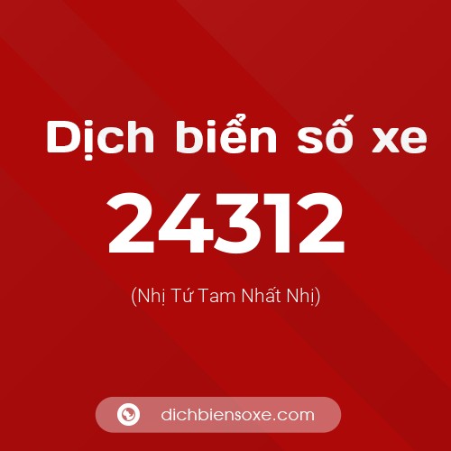 Ý nghĩa biển số xe 24312 là gì?