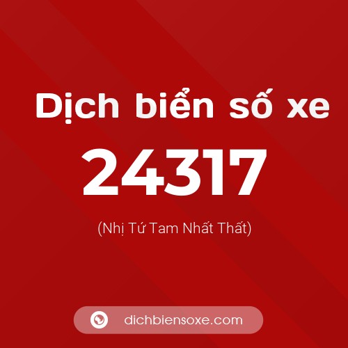 Ý nghĩa biển số xe 24317 là gì?