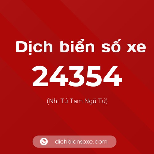 Ý nghĩa biển số xe 24354 là gì?