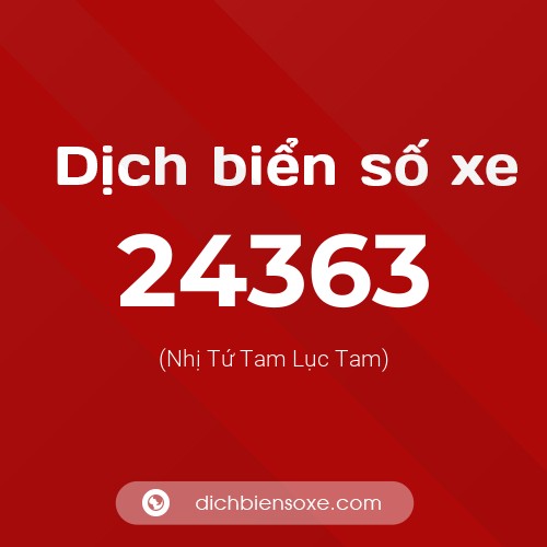 Ý nghĩa biển số xe 24363 là gì?