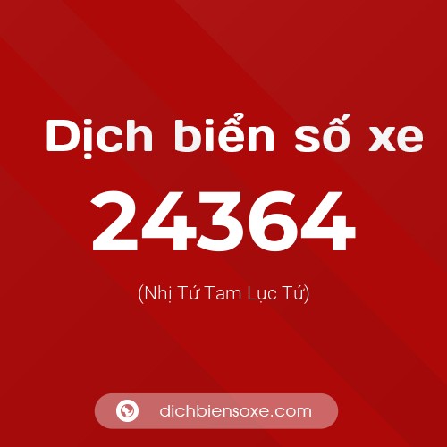 Ý nghĩa biển số xe 24364 là gì?