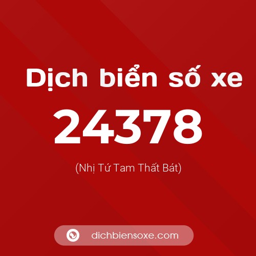 Ý nghĩa biển số xe 24378 là gì?