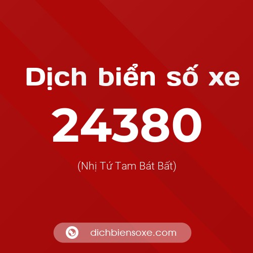 Ý nghĩa biển số xe 24380 là gì?
