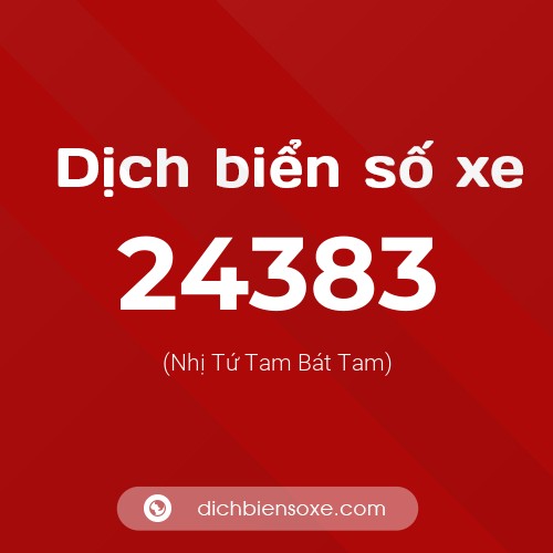 Ý nghĩa biển số xe 24383 là gì?