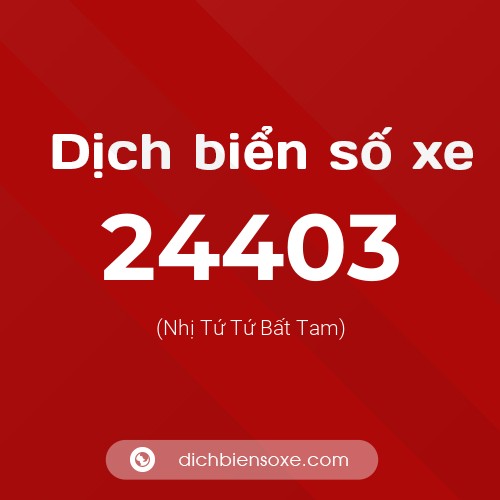 Ý nghĩa biển số xe 24403 là gì?