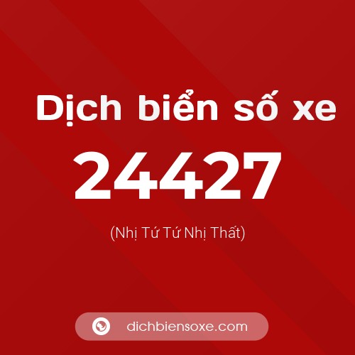 Ý nghĩa biển số xe 24427 là gì?