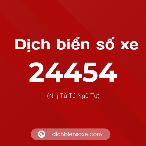 Ý nghĩa biển số xe 24454 là gì?