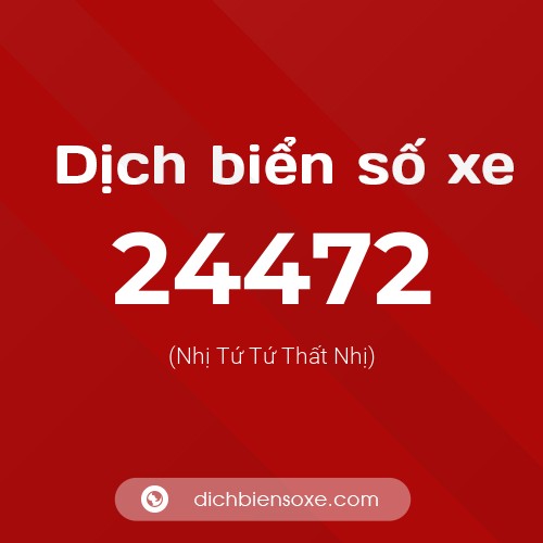 Ý nghĩa biển số xe 24472 là gì?