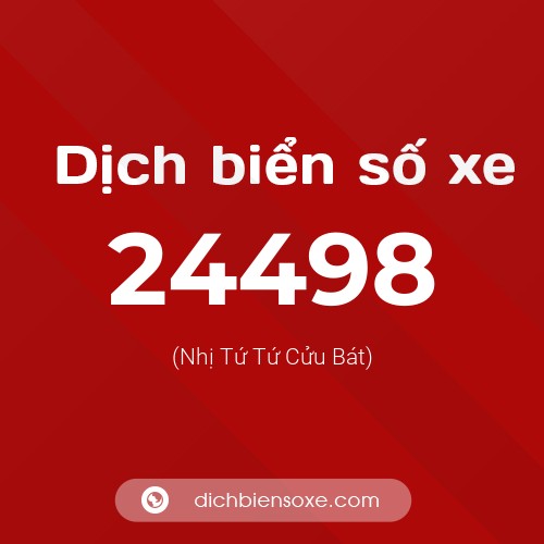 Ý nghĩa biển số xe 24498 là gì?
