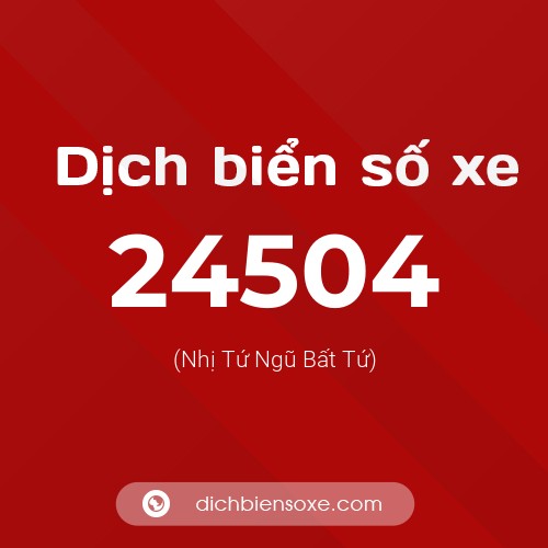 Ý nghĩa biển số xe 24504 là gì?