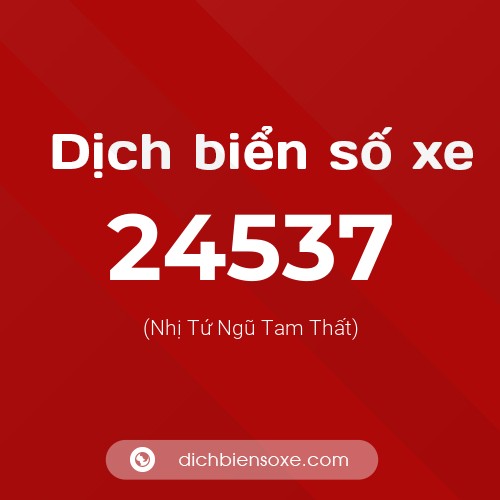 Ý nghĩa biển số xe 24537 là gì?