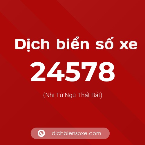 Ý nghĩa biển số xe 24578 là gì?