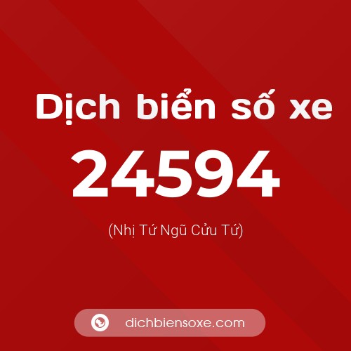 Ý nghĩa biển số xe 24594 là gì?