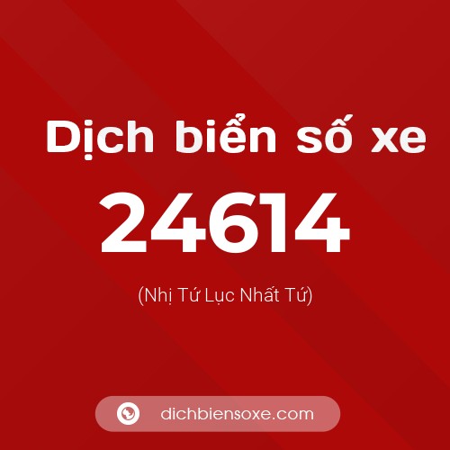 Ý nghĩa biển số xe 24614 là gì?